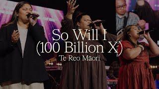 So Will I (100 Billion X) | Te Reo Māori | ARISE Church