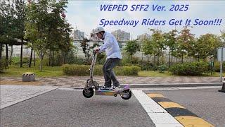 E-Scooter WEPED SFF2 Ver. 2025 Speedway Riders Get It Soon!!!