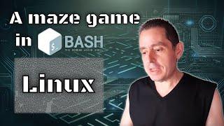 I'm coding a maze / labyrinth game in bash on Linux - Christophe Casalegno AI