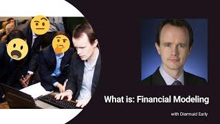 S1E10 | What is: Financial Modeling with Diarmuid Early [010]