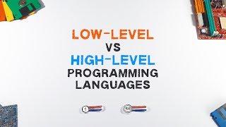 Low-Level vs High-Level Programming Languages