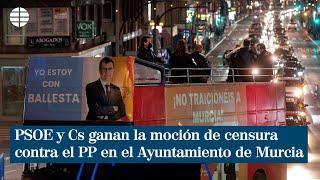 PSOE y Ciudadanos arrebatan el Ayuntamiento de Murcia al PP con el apoyo de Podemos