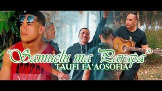 Taufi Fa'aosofia - Samuelu Ma Parapa (Lyric Video)