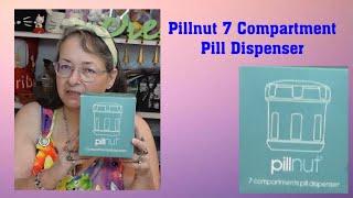 Pillnut 7 Compartment Pill Dispenser ~ Unboxing & Review