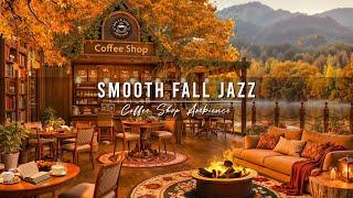 Cozy Fall Coffee Shop Ambience  Smooth Jazz Background Music & Crackling Fireplace for Relaxing