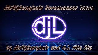 MrDjLonghair Screensaver Intro by MrDjLonghair and A I  Mic Rip