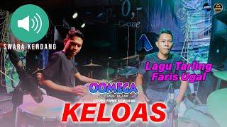 KELOAS FARIS KENDANG TAMBAH UGAL OOMEGA LIVE TUBAN #swarakendang