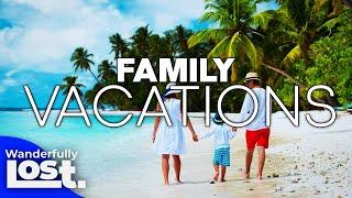 10 Best Family Kid Friendly Vacation Ideas (2025).