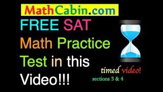 Take Sections 3 and 4 Under Timed Conditions in this Free SAT Math Practice Test Video ! ! ! ! !