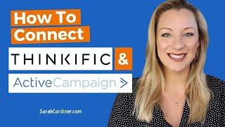 How To Integrate THINKIFIC With ACTIVE CAMPAIGN