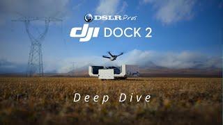 DJI Dock 2 - Deep Dive | DSLRPros