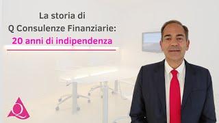 La storia di Q Consulenze Finanziarie: 20 anni di indipendenza