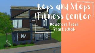 Reps and Steps Fitness Center | #NewcrestFreshStart  Collab w/ BlueRiverSims 