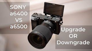 Sony a6400 vs a6500 Review and Comparison. Upgrade or Downgrade???