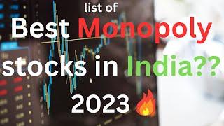 Dont sell these stocks!  .Best monopoly stocks in India for 2023??. Can double your investment!