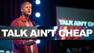 Talk Ain't Cheap | Pastor Brian McDaniels