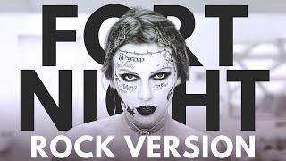 Taylor Swift - "Fortnight" ROCK VERSION