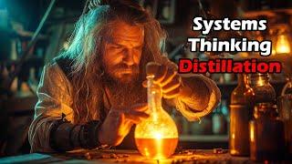 Distillation: The Keystone Skill of Systems Thinking - Aphorisms, Mantras, Acronyms, and Mnemonics