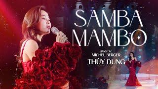 Samba Mambo - Thùy Dung (Live at NGÂM Concert Huế) |  ST: Michel Berger