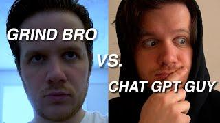 Hustle / Grind Alpha Bro vs. Random ChatGPT Guy