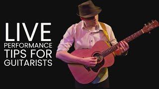 Live Performance Tips for Guitarists