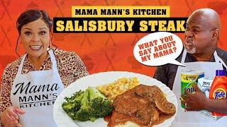 Cook with Us | Homemade Salisbury Steak | Mama Mann's Kitchen