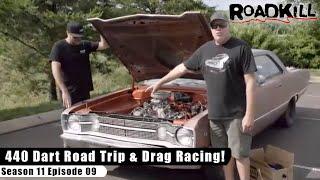 440 Dart Road Trip & Drag Racing! - Roadkill S11E09 - Reality Car TV Show