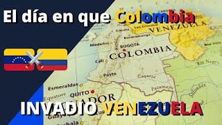 El día en que Colombia Invadio Venezuela #historia #militar #invasion