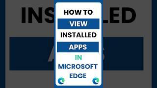 How Do I View Installed Apps on Microsoft Edge?