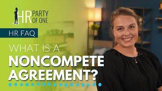 What Is a Noncompete Agreement?