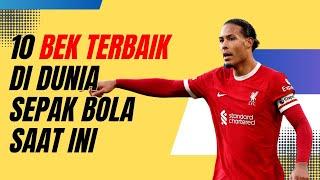 10 Bek Terbaik di Dunia Sepak Bola Saat Ini (Peringkat)