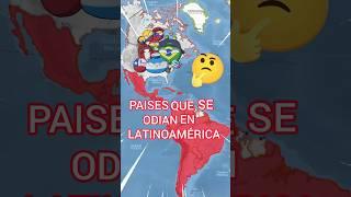 PAISES QUE SE ODIAN EN LATINOAMÉRICA #countryballs #guerra #mapa #latinoamerica