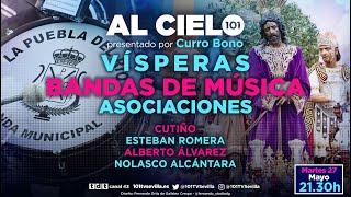  AL CIELO #117 - 27 mayo | Debate sobre las elecciones, Bandas de Música, Vísperas y Asociaciones