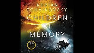 FULL AUDIOBOOK - Adrian Tchaikovsky - The Children of Time Novels #3 - Children of Memory - Part 2