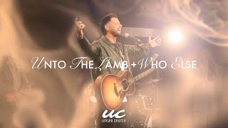 Unto The Lamb + Who Else - United Church Sac | David Rus