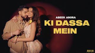 ABEEER - Ki Dassa Mein (Official Video)