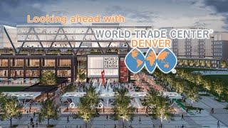 Looking Ahead with World Trade Center Denver - Uptime Logistics