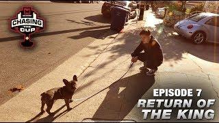 Chasing the Cup: Return of the King [EPISODE 7]