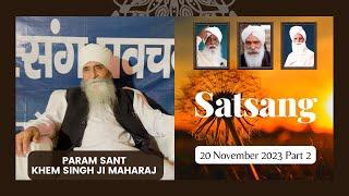 Param Sant Khem Singhji Maharaj - 20 Nov 2023 (Part 2 )