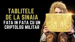 Tăblițele de la Sinaia față în față cu un criptolog militar - Col. (rez.) Eugen Nicolaescu