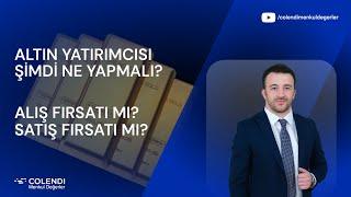 Altın Yatırımcısı Şimdi Ne Yapmalı? Alış Fırsatı mı, Satış Fırsatı mı? | Sadullah Çalışır