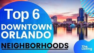 Top 6 Downtown Orlando Neighborhoods to Buy a Rental Property