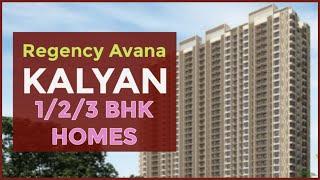 Regency Avana Kalyan | 1,2 & 3 BHK Smart Homes | Chaukhat