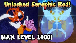 I Reached Max Level 1000 And Unlocked Seraphic Rod In Fisch!