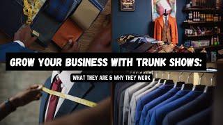 Grow Your Business with Trunk Shows: What They Are & Why They Work