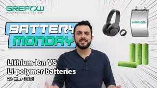 Lithium-ion ( Li-ion ) VS Li-polymer ( LiPo ) batteries - Battery Monday | 22 MAR 2021