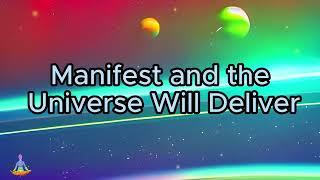 Manifesting Your Desires - What You Wish the Universe Will Deliver