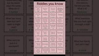 Riddles you know#EDUCATION HUB