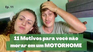 11 MOTIVOS para você não morar em um MOTORHOME!