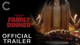 Family Dinner | Trailer